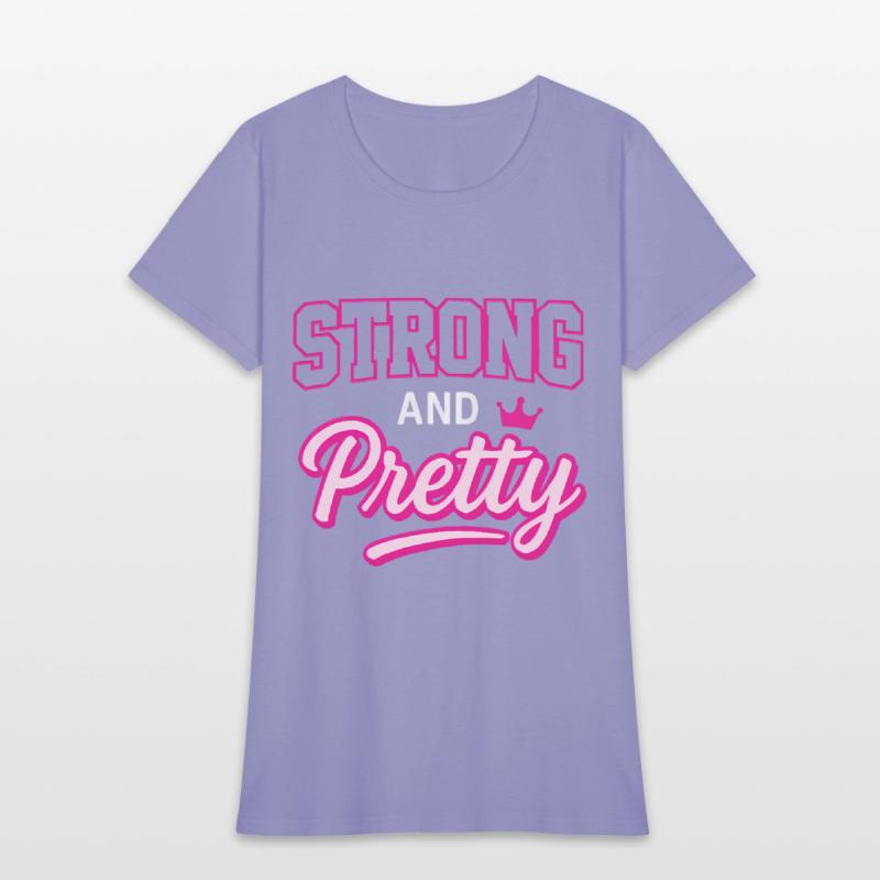 Strong and Pretty T-Shirt – Bold Feminine Design