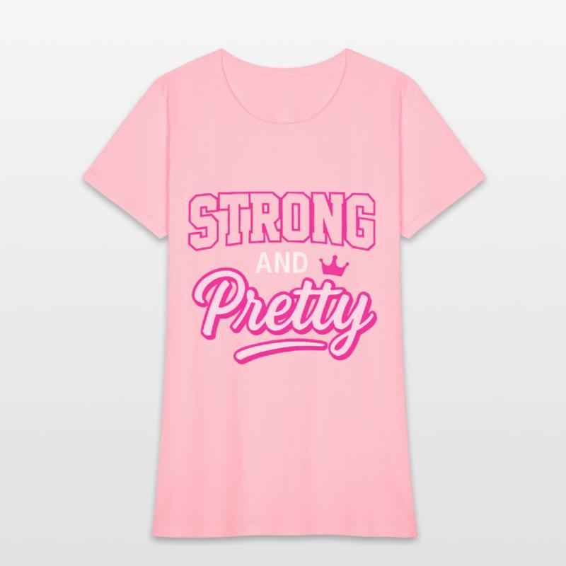 Strong and Pretty T-Shirt – Bold Feminine Design
