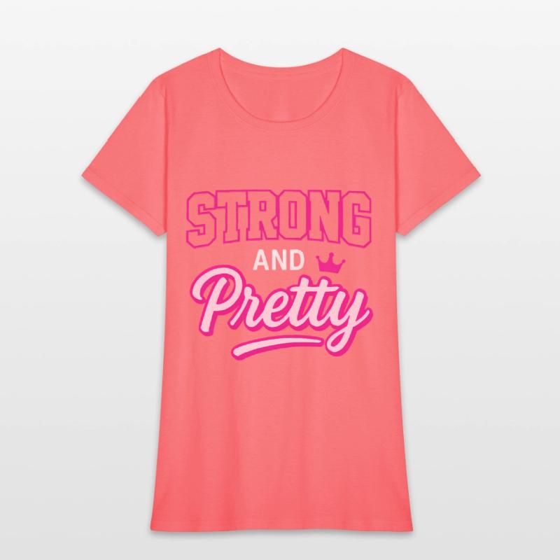 Strong and Pretty T-Shirt – Bold Feminine Design