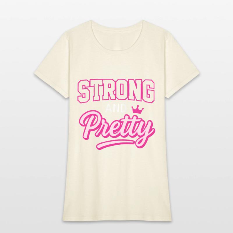 Strong and Pretty T-Shirt – Bold Feminine Design