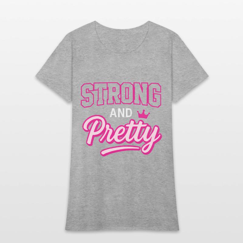 Strong and Pretty T-Shirt – Bold Feminine Design