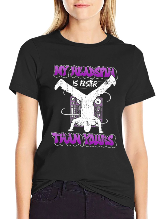 Headspin Faster T-Shirt - Breakdancing Tee