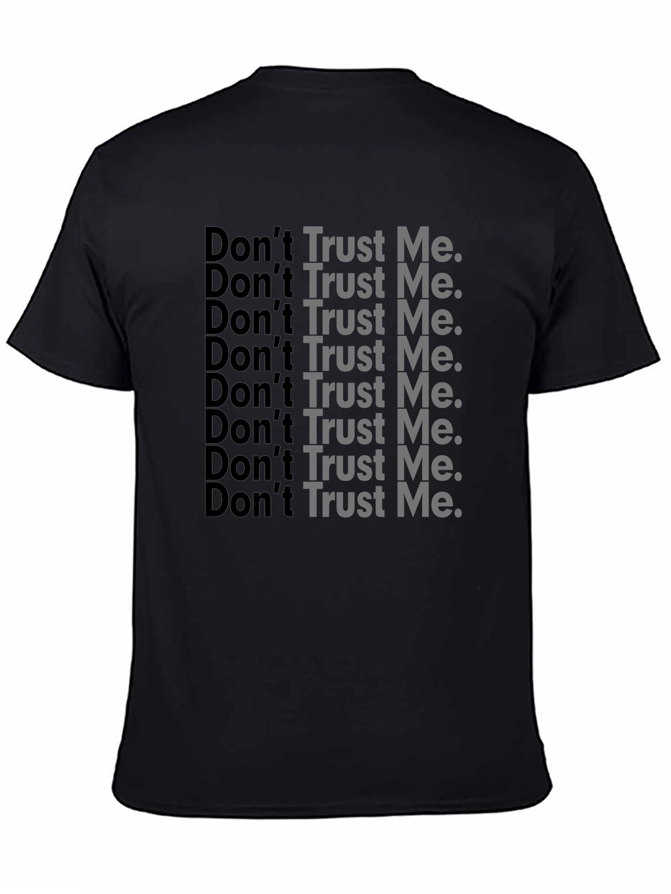 Dont Trust Me Graphic Print Black T-Shirt