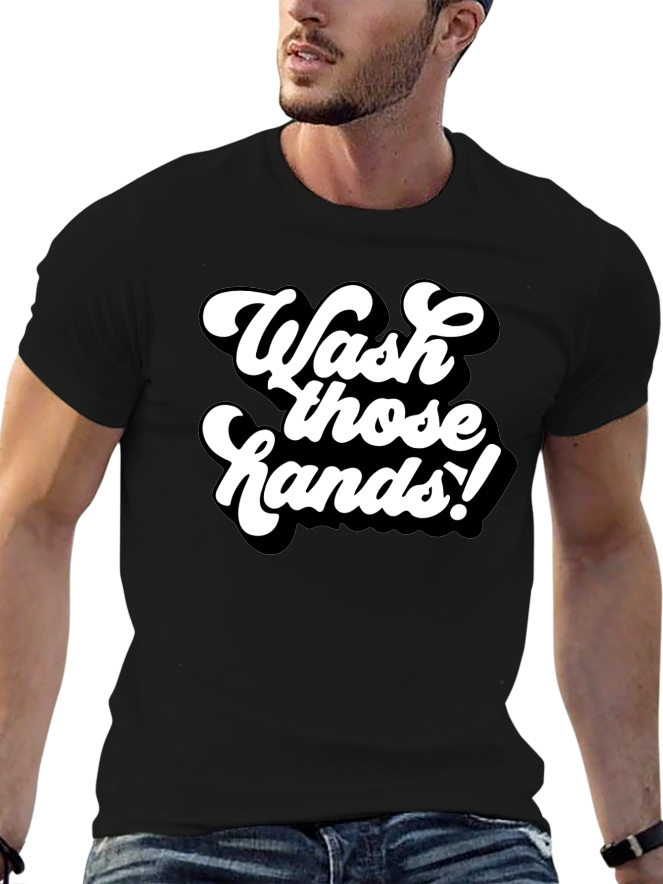 Wash Those Hands! Graphic Tee
