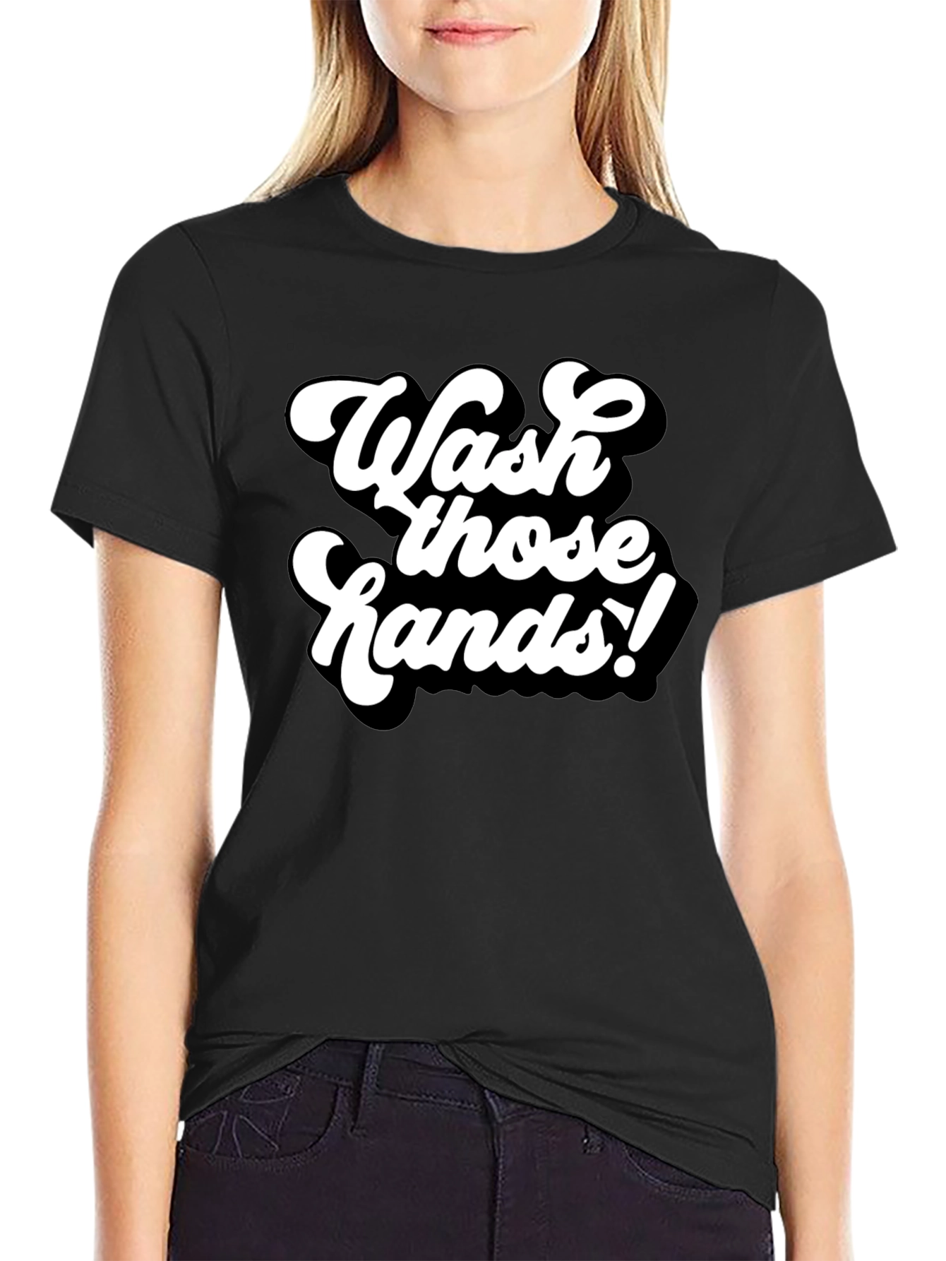 Wash Those Hands! Graphic Tee