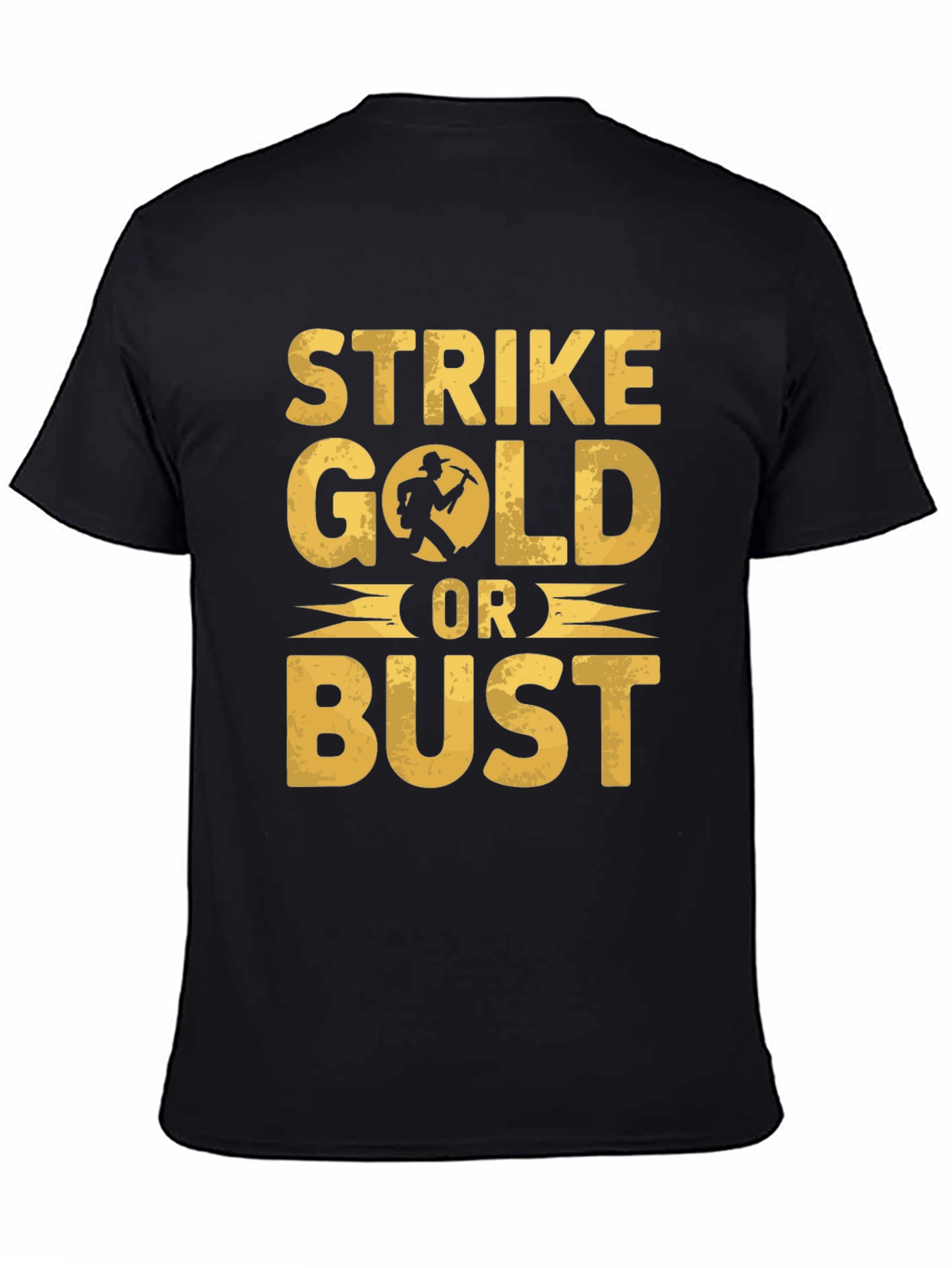 Strike Gold Or Bust Graphic Tee