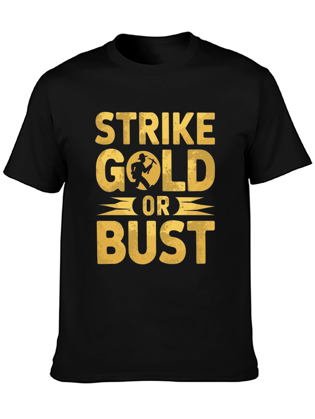 Strike Gold Or Bust Graphic Tee