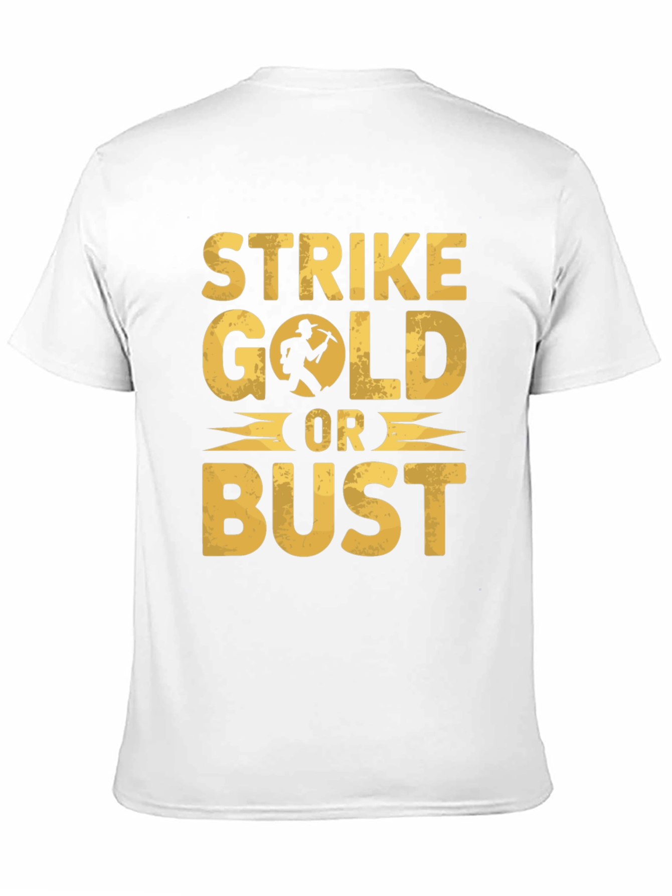 Strike Gold Or Bust Graphic Tee