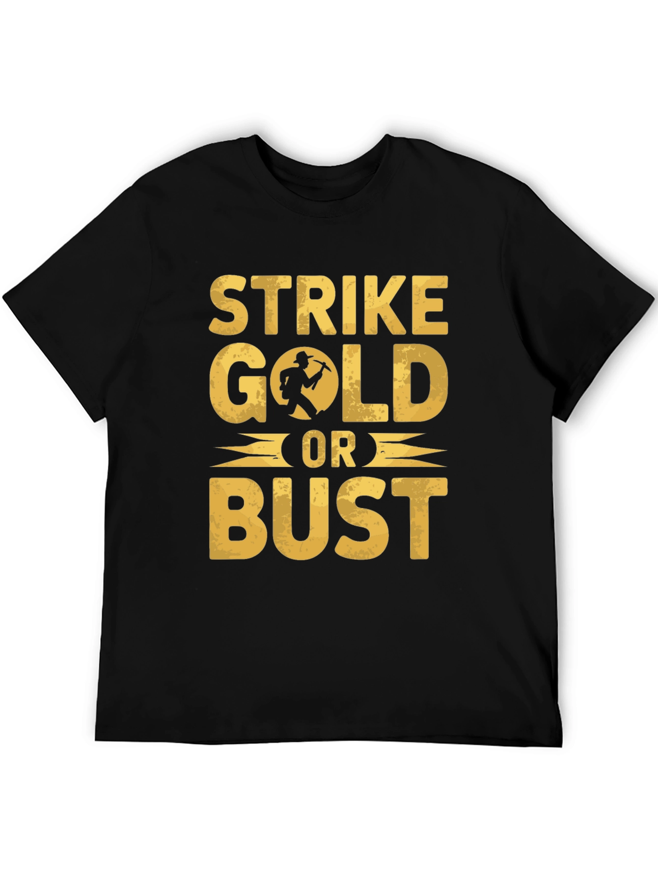 Strike Gold Or Bust Graphic Tee
