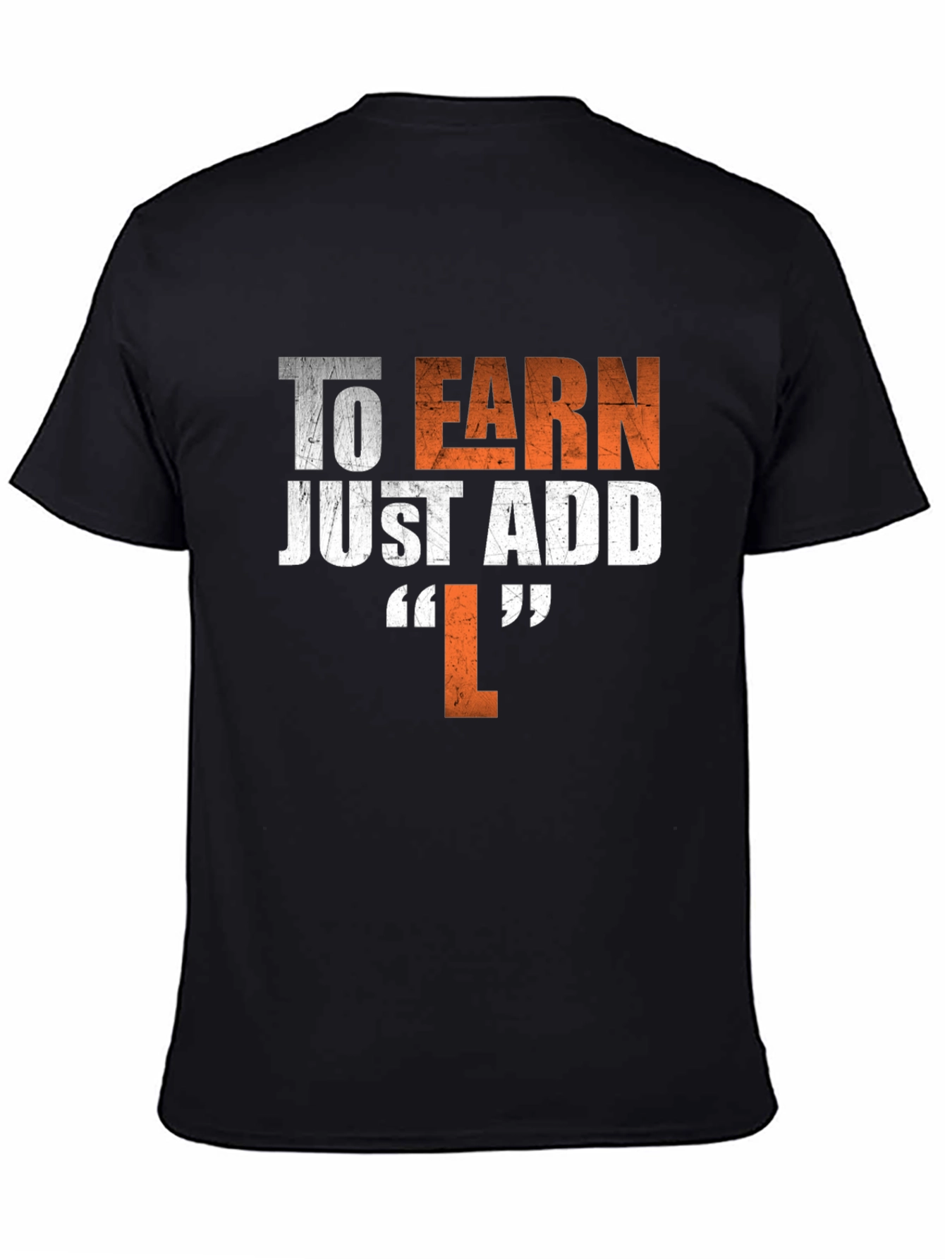 To Earn Just Add L Black Graphic T-Shirt