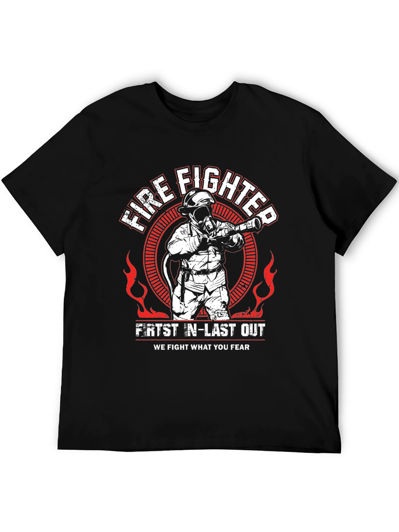Firefighter T-Shirt - First In Last Out