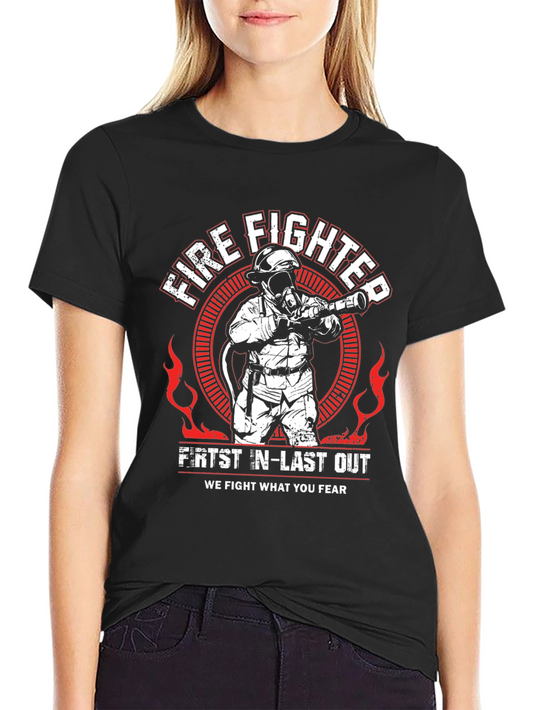 Firefighter T-Shirt - First In Last Out