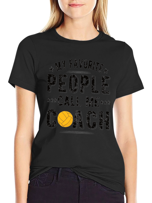 Volleyball Coach T-Shirt - My Favorite People Call Me Coach