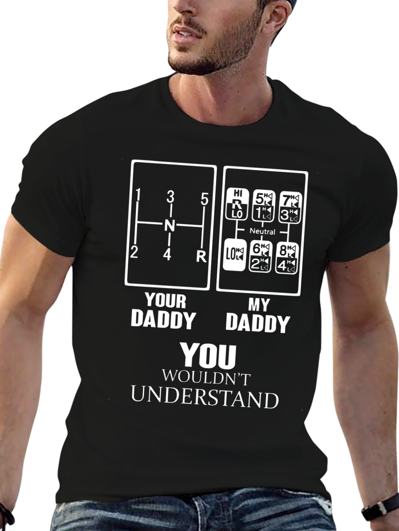Trucker Dad T-Shirt: You Wouldnt Understand