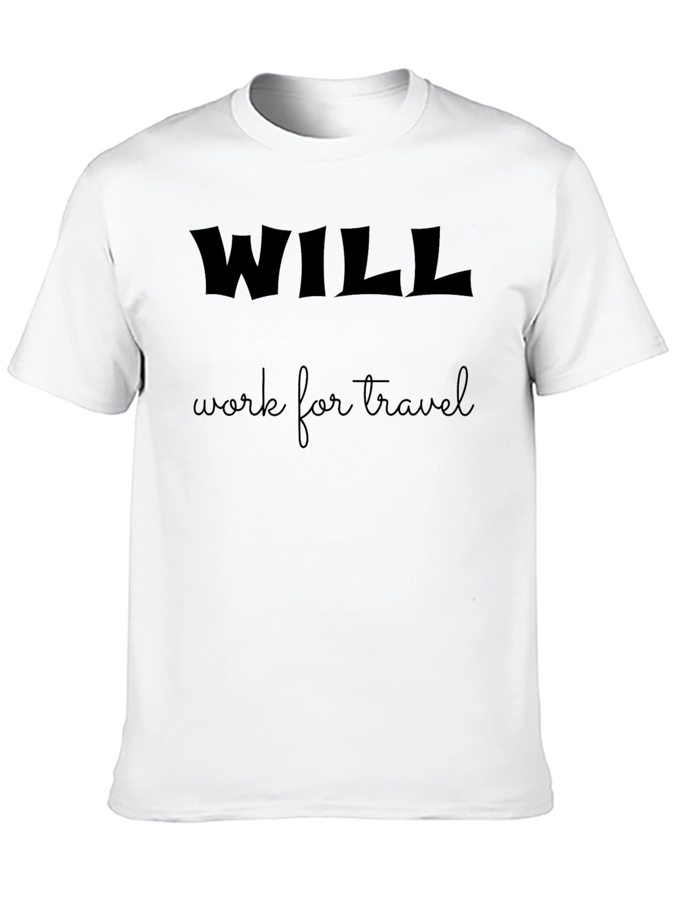 Will Work for Travel Black T-Shirt