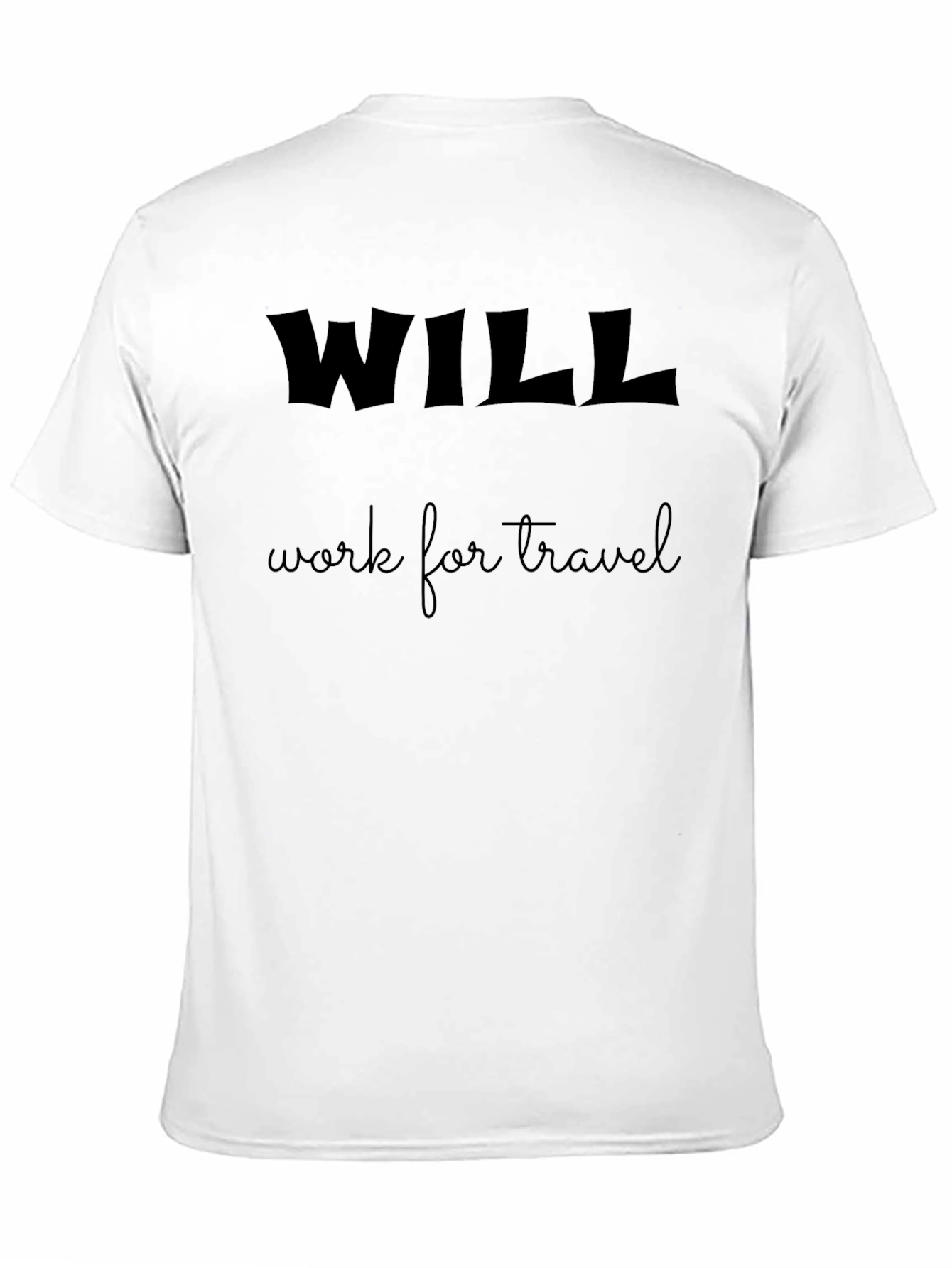 Will Work for Travel Black T-Shirt