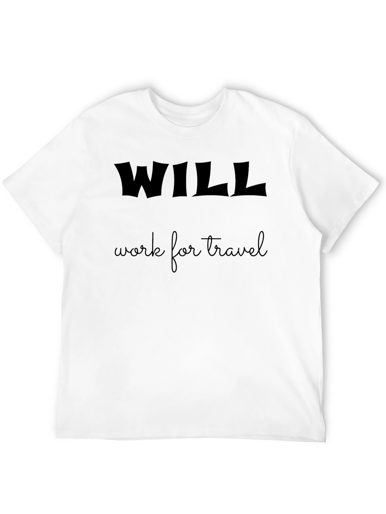 Will Work for Travel Black T-Shirt