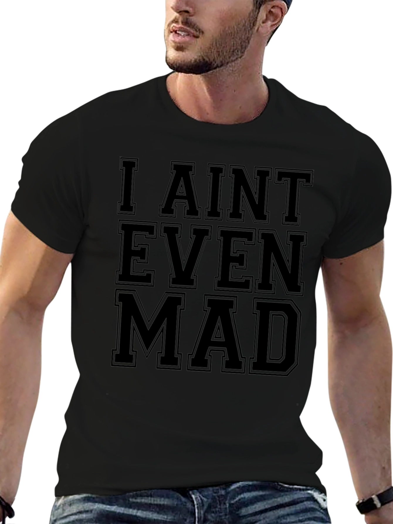 I Aint Even Mad Graphic Tee - Unisex