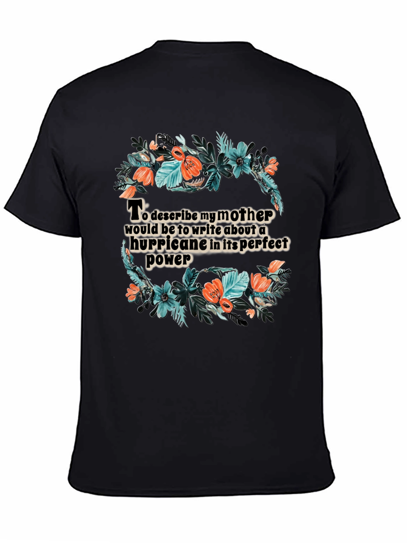 Floral Hurricane Mother T-Shirt