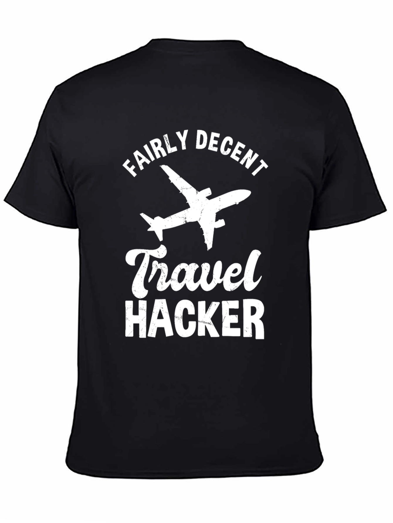 Fairly Decent Travel Hacker T-Shirt - Airplane Graphic Tee