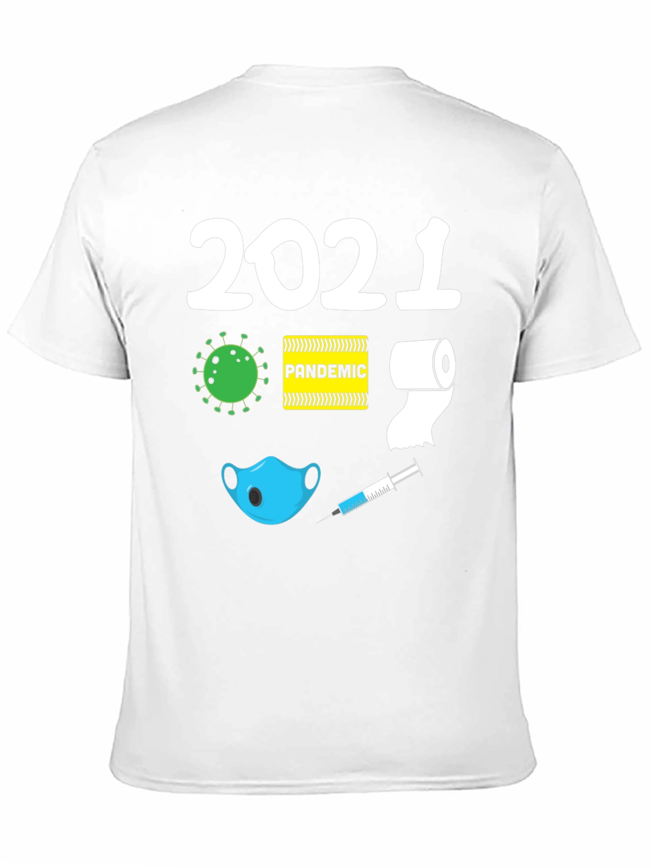 2021 Pandemic Humor Graphic T-Shirt