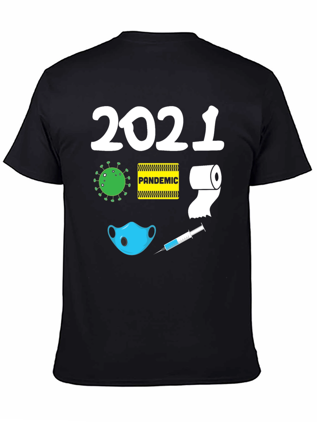 2021 Pandemic Humor Graphic T-Shirt