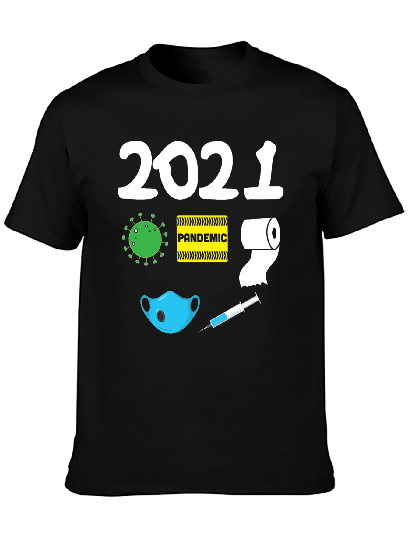 2021 Pandemic Humor Graphic T-Shirt
