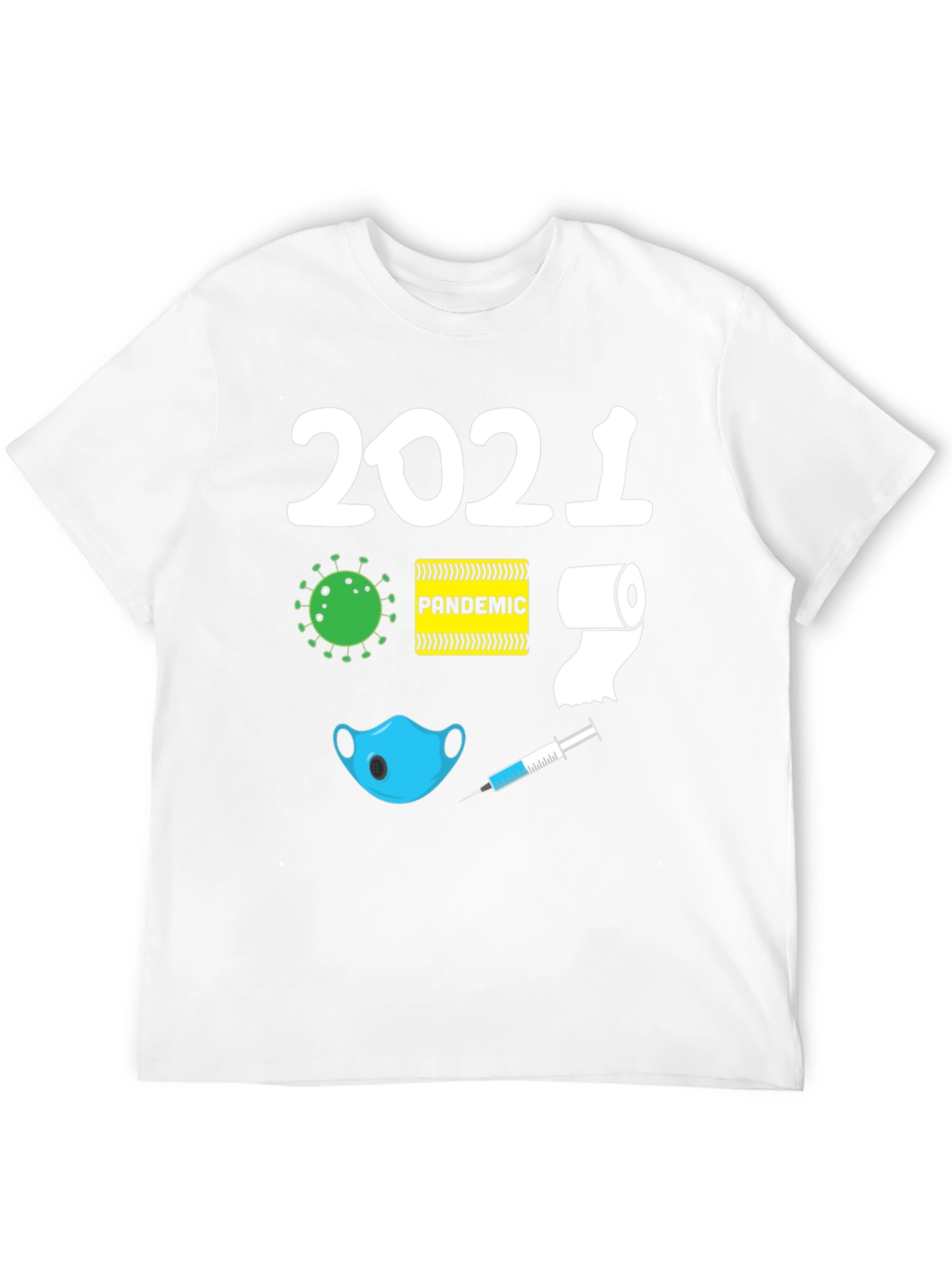 2021 Pandemic Humor Graphic T-Shirt