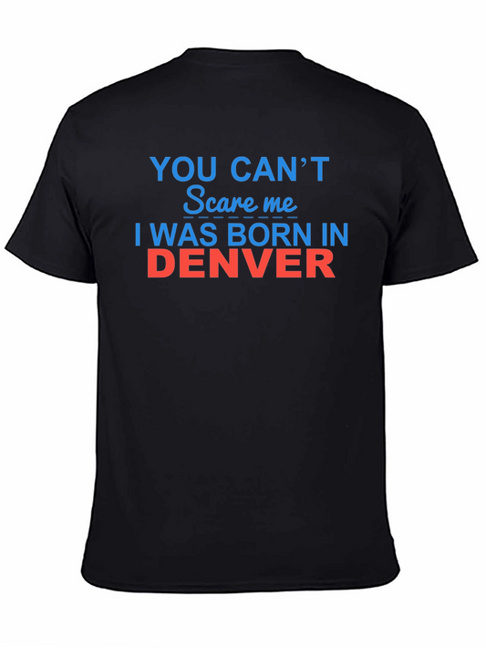 Denver Born Funny T-Shirt