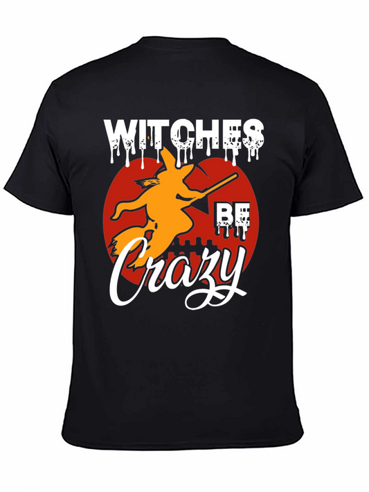 Witches Be Crazy Halloween T-Shirt