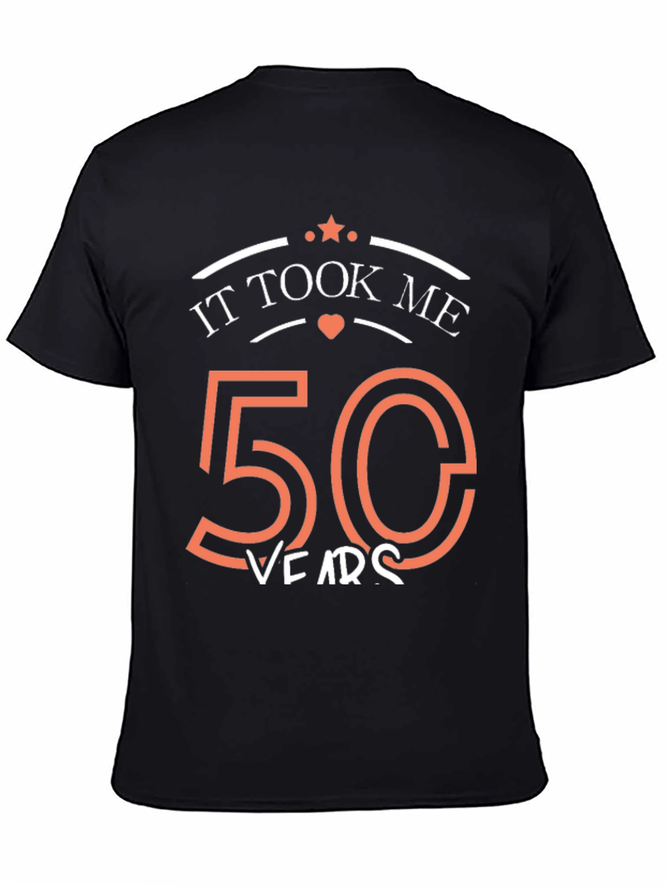 50th Birthday T-Shirt: It Took Me 50 Years