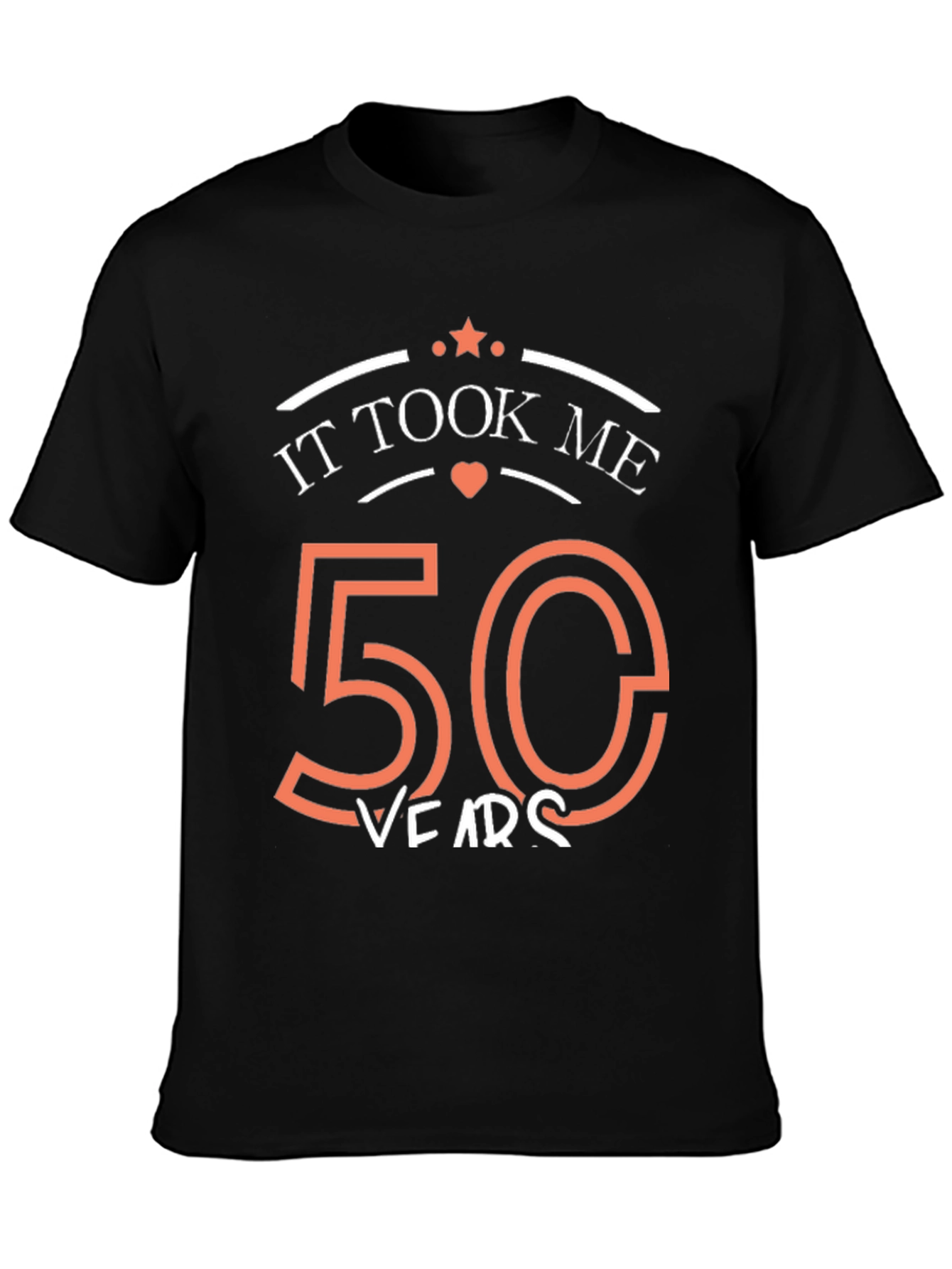 50th Birthday T-Shirt: It Took Me 50 Years