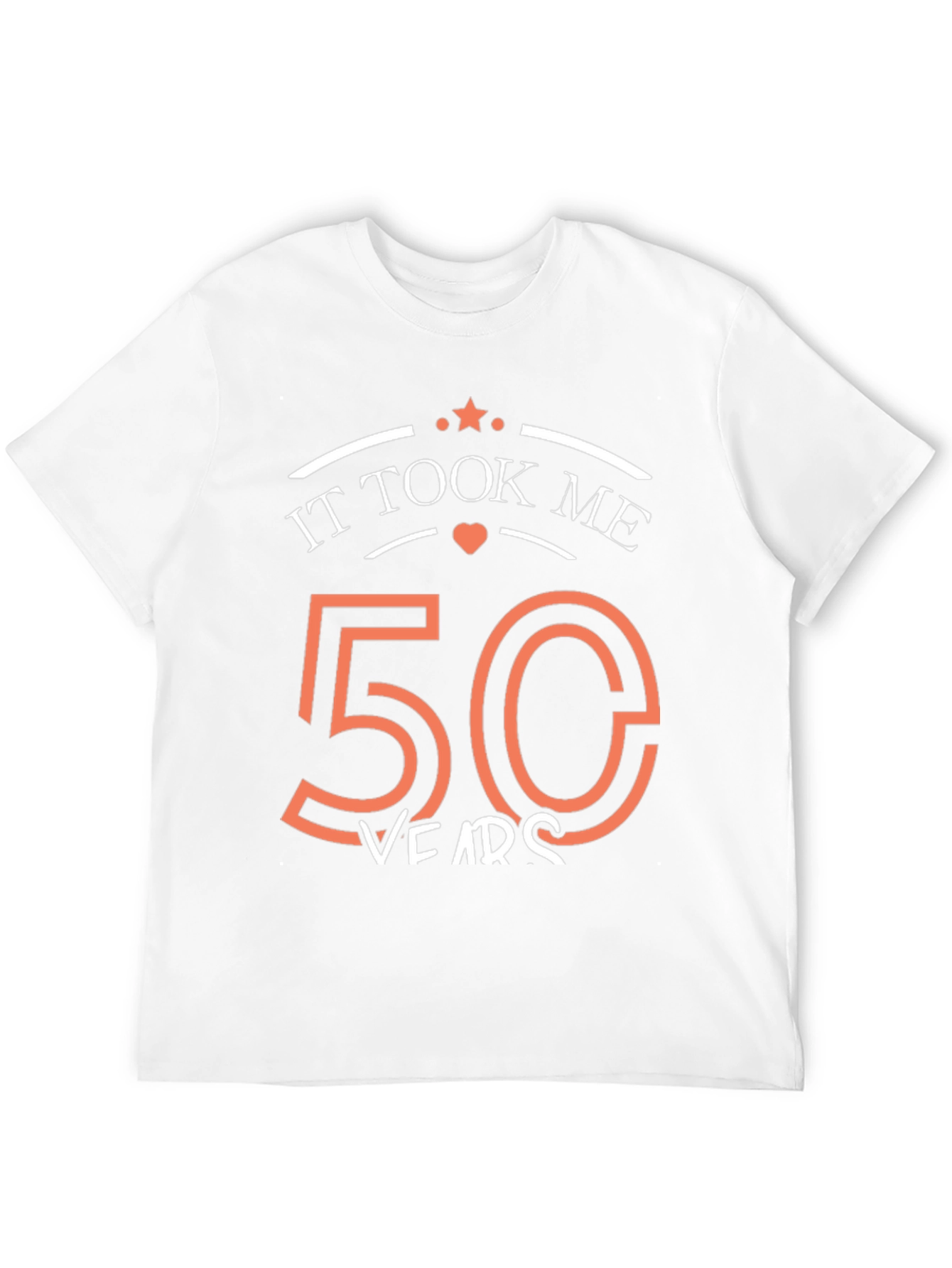 50th Birthday T-Shirt: It Took Me 50 Years