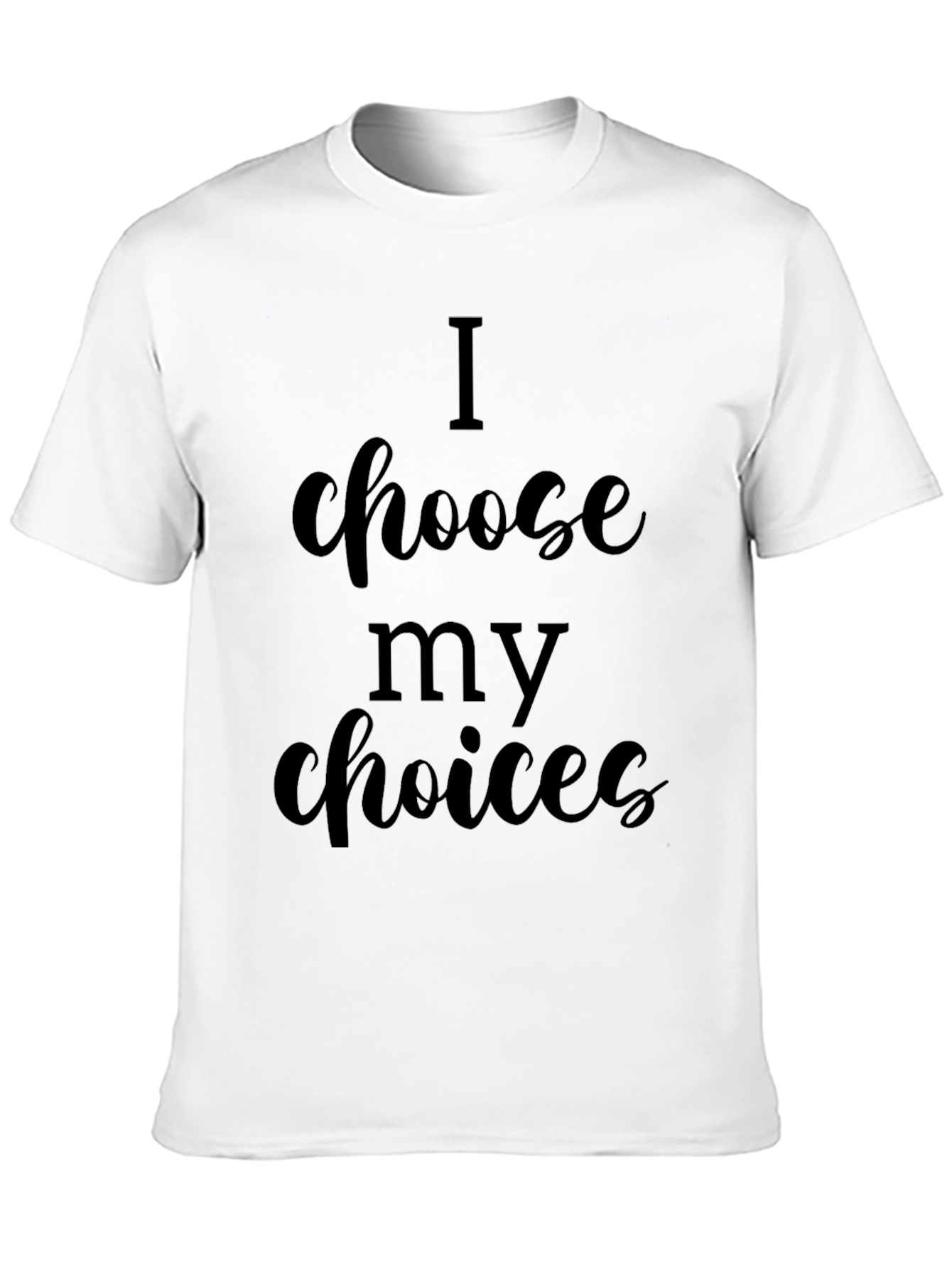 I Choose My Choices Black Graphic Tee