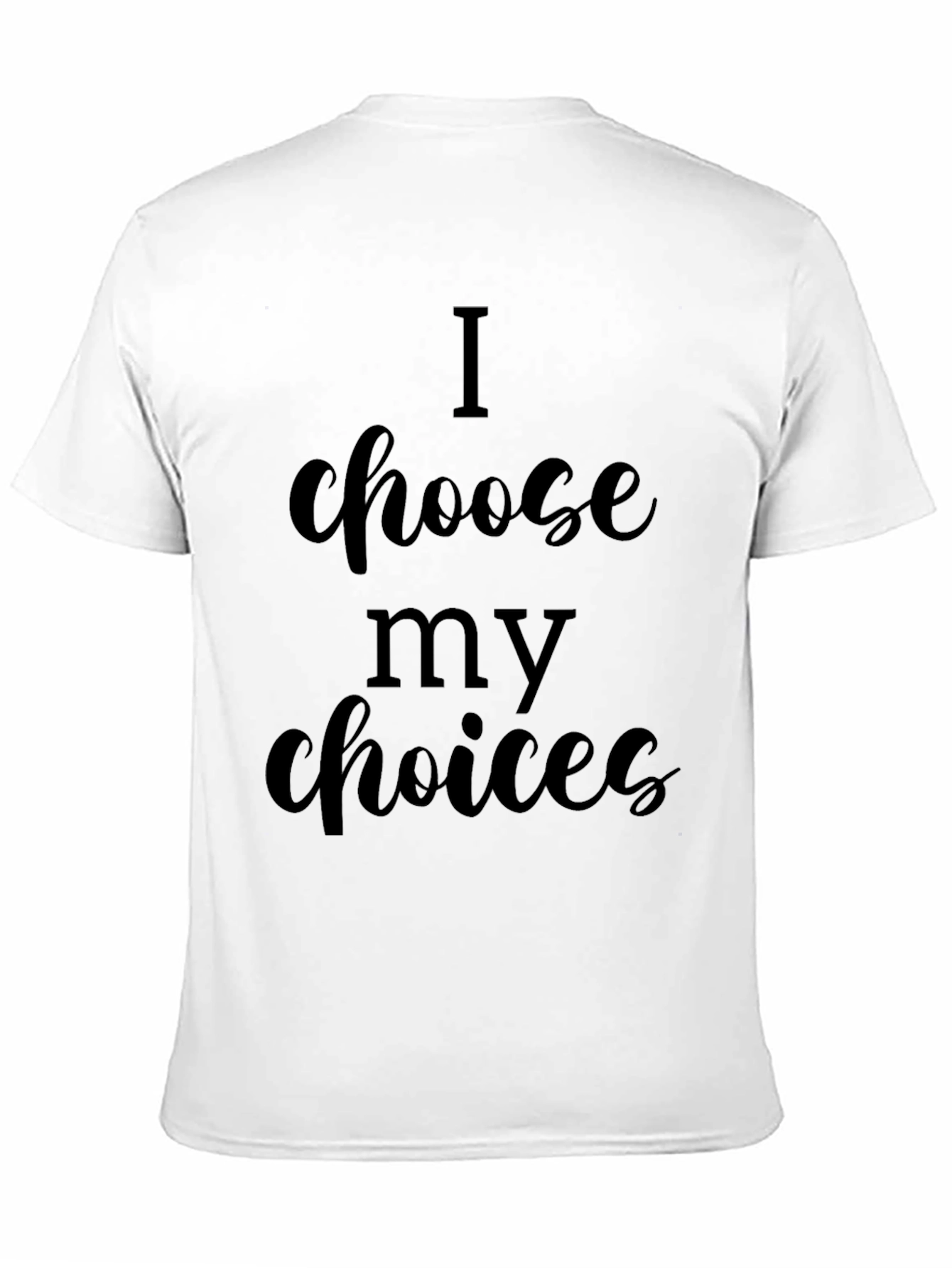 I Choose My Choices Black Graphic Tee