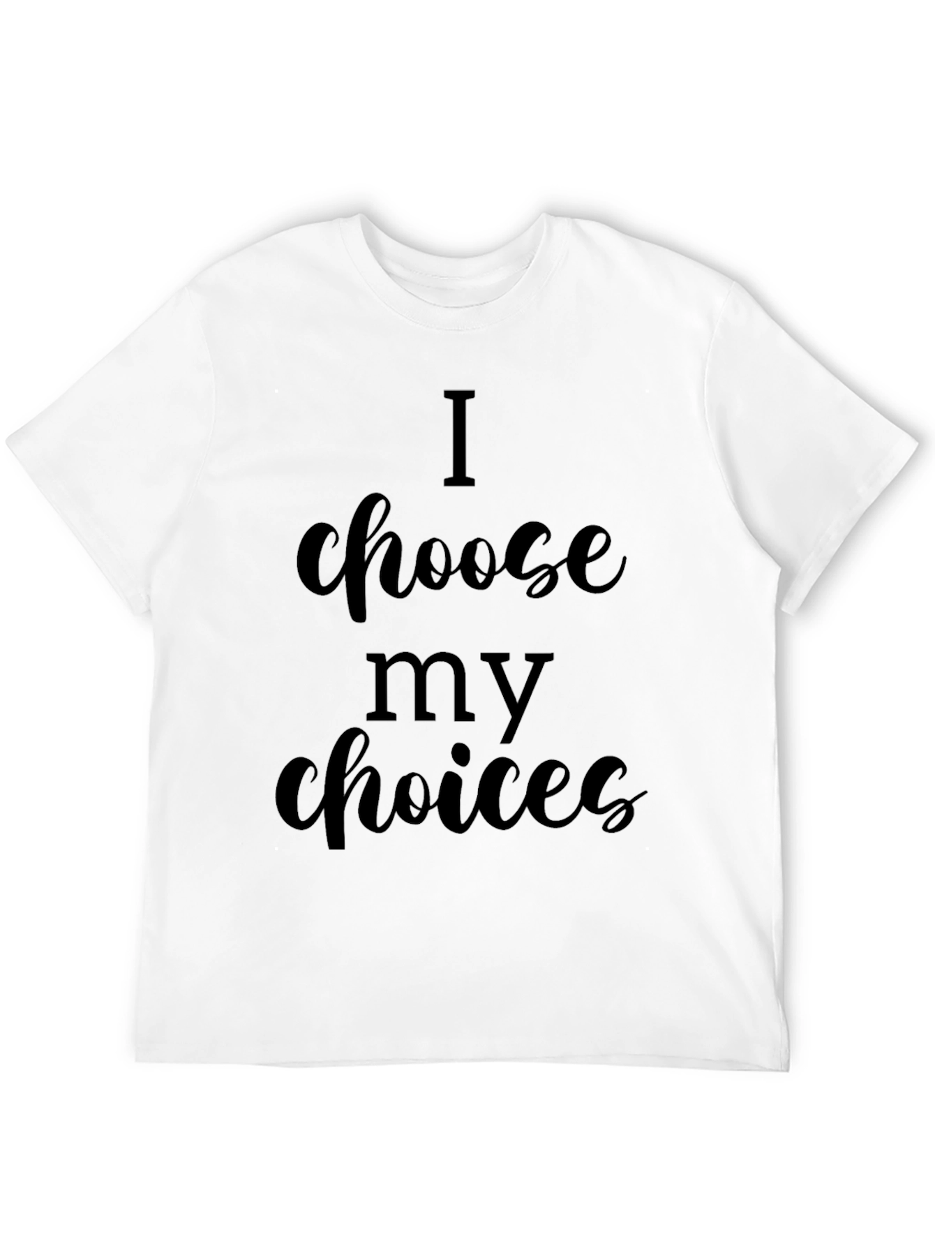 I Choose My Choices Black Graphic Tee