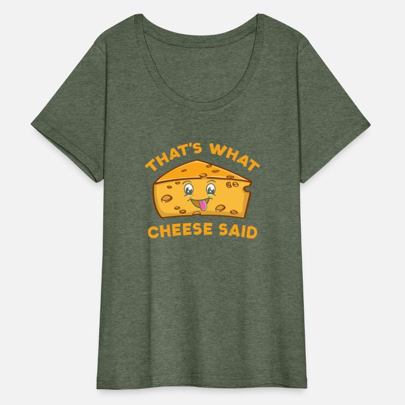 That s What Cheese Said For Cheese Lover