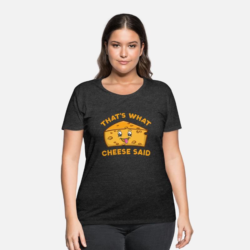 That s What Cheese Said For Cheese Lover