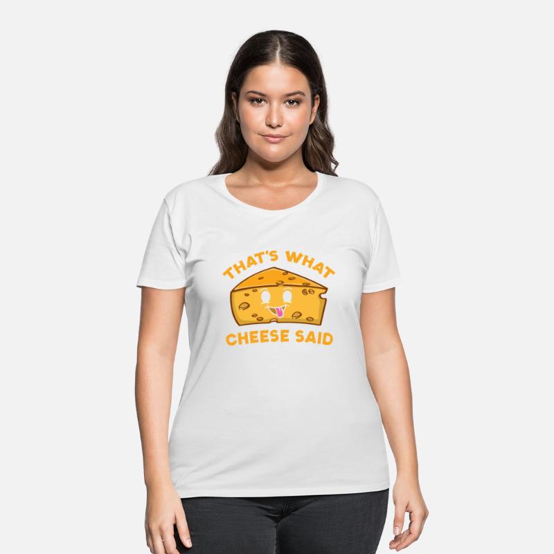 That s What Cheese Said For Cheese Lover