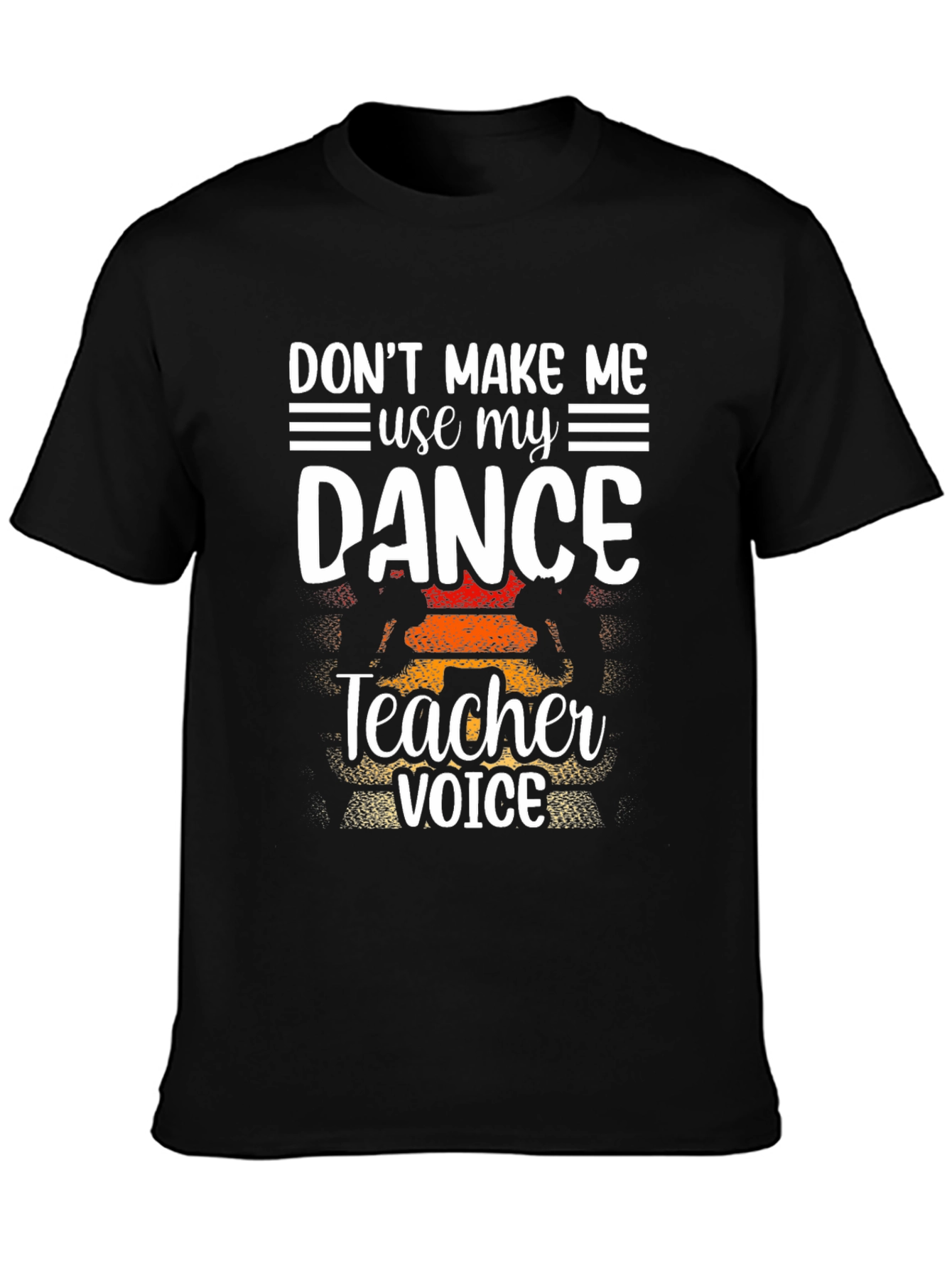 Dance Teacher Voice Graphic T-Shirt