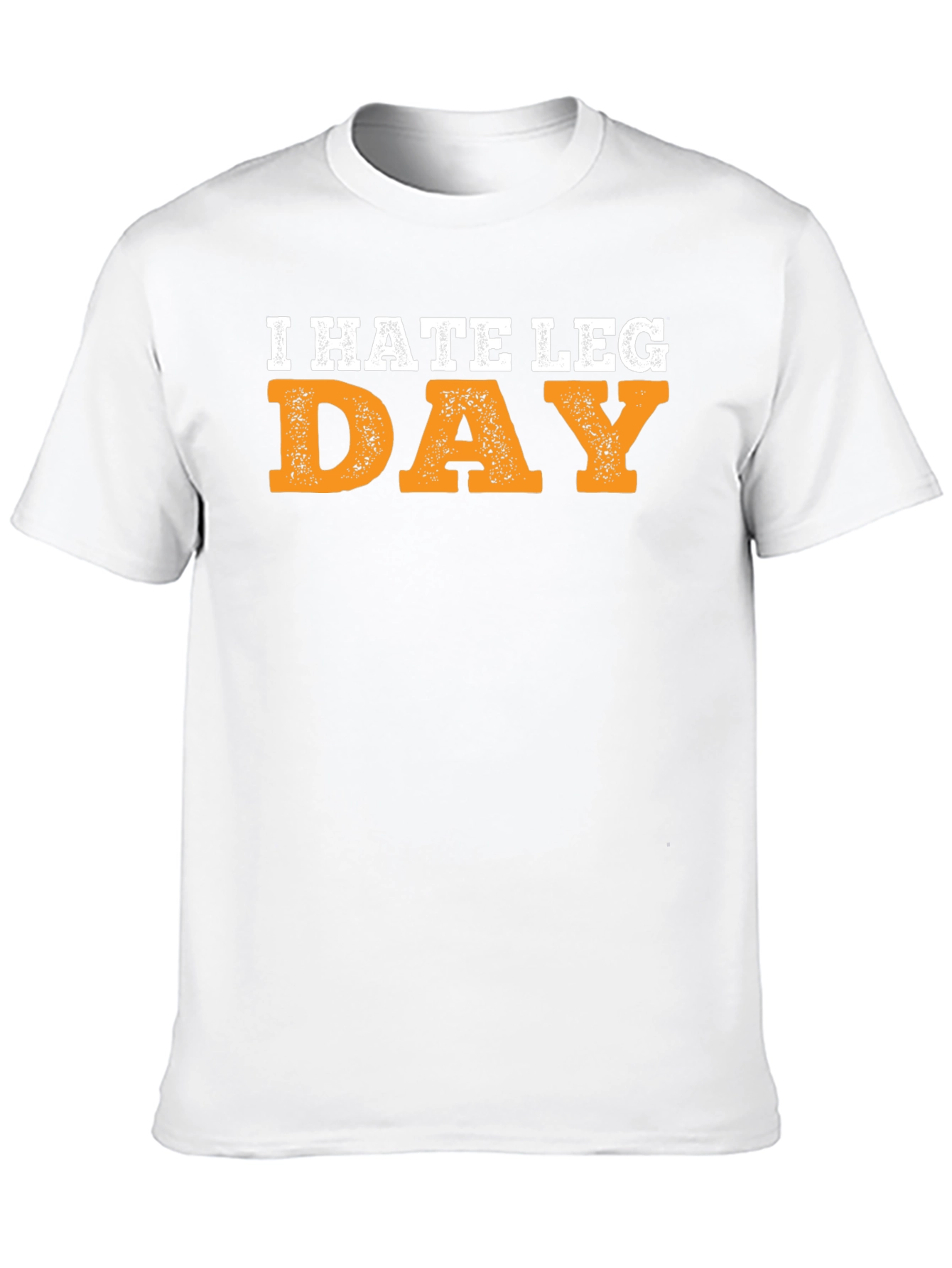 I Hate Leg Day Graphic T-Shirt