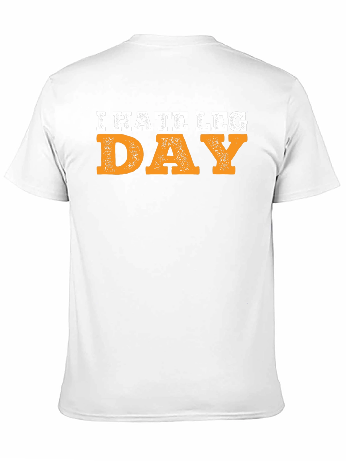 I Hate Leg Day Graphic T-Shirt