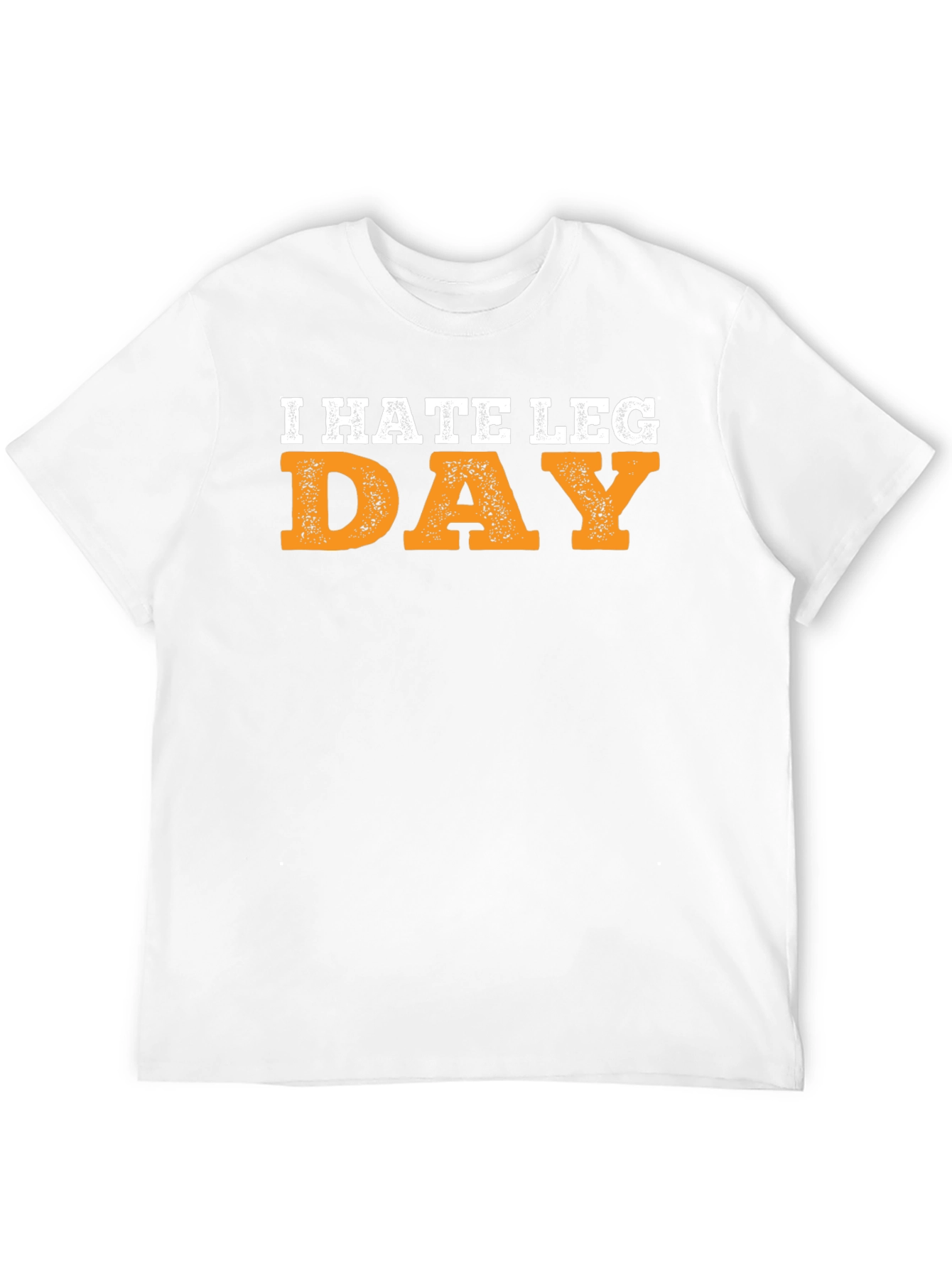 I Hate Leg Day Graphic T-Shirt
