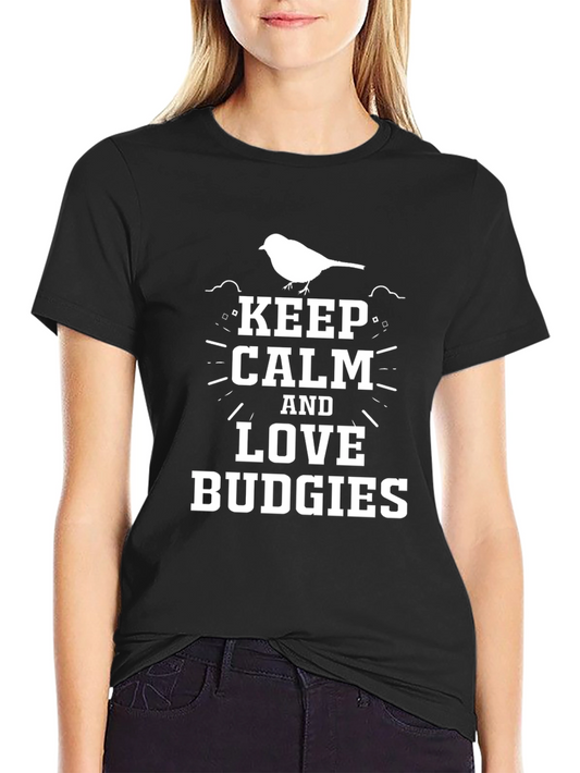 Keep Calm and Love Budgies T-Shirt - Bird Lover Tee