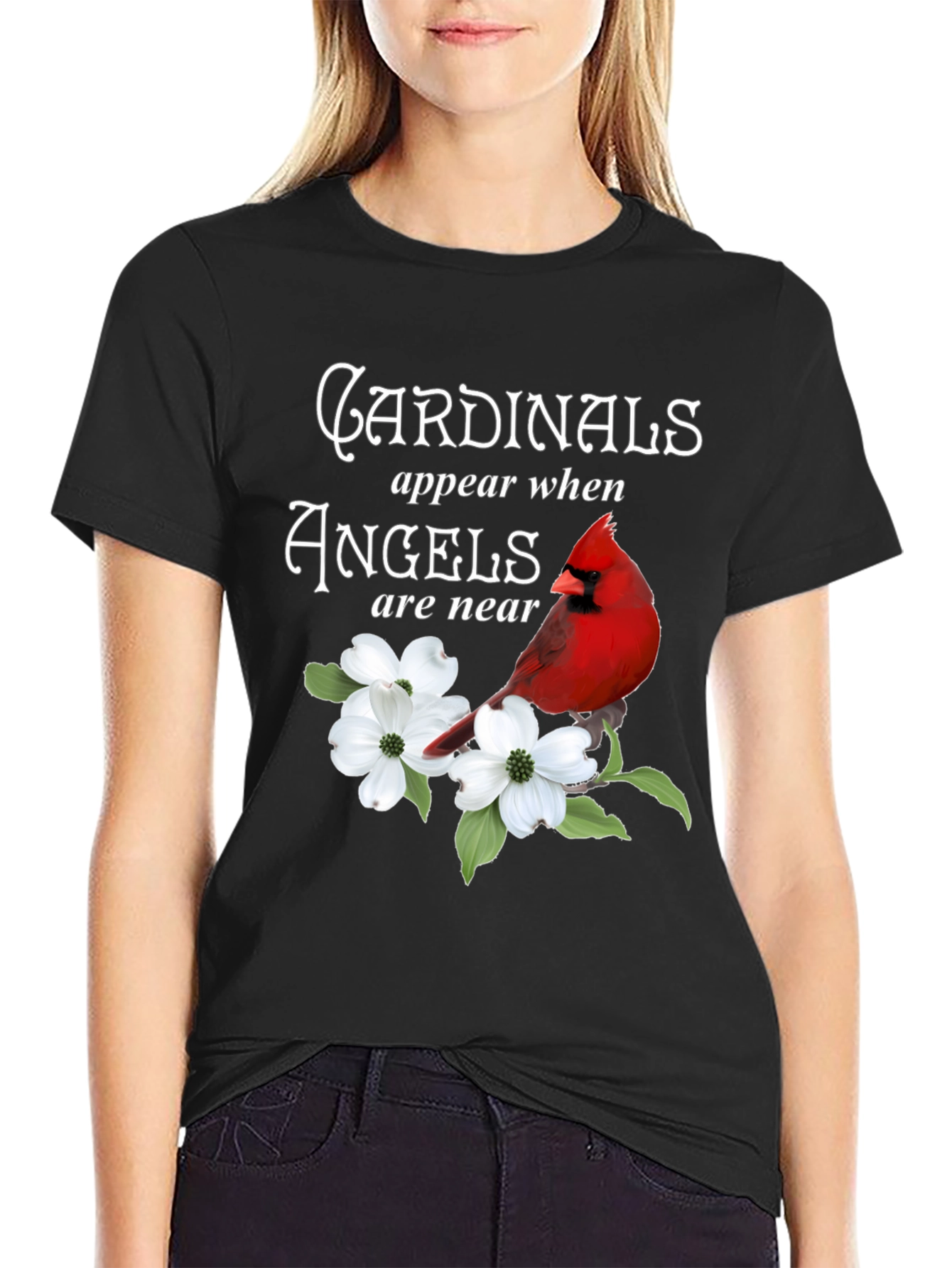 Cardinals Appear When Angels Are Near T-Shirt