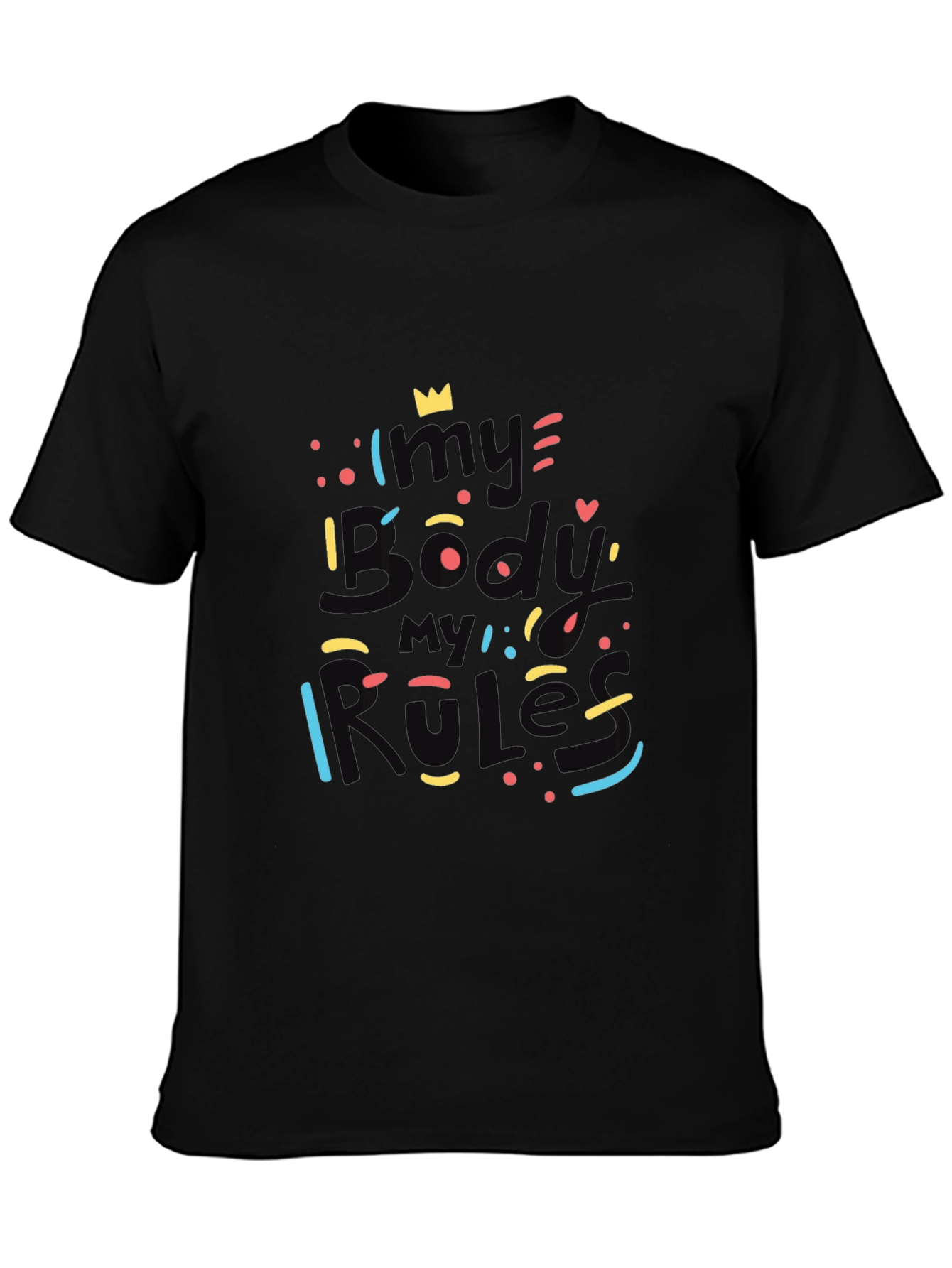My Body My Rules Graphic T-Shirt