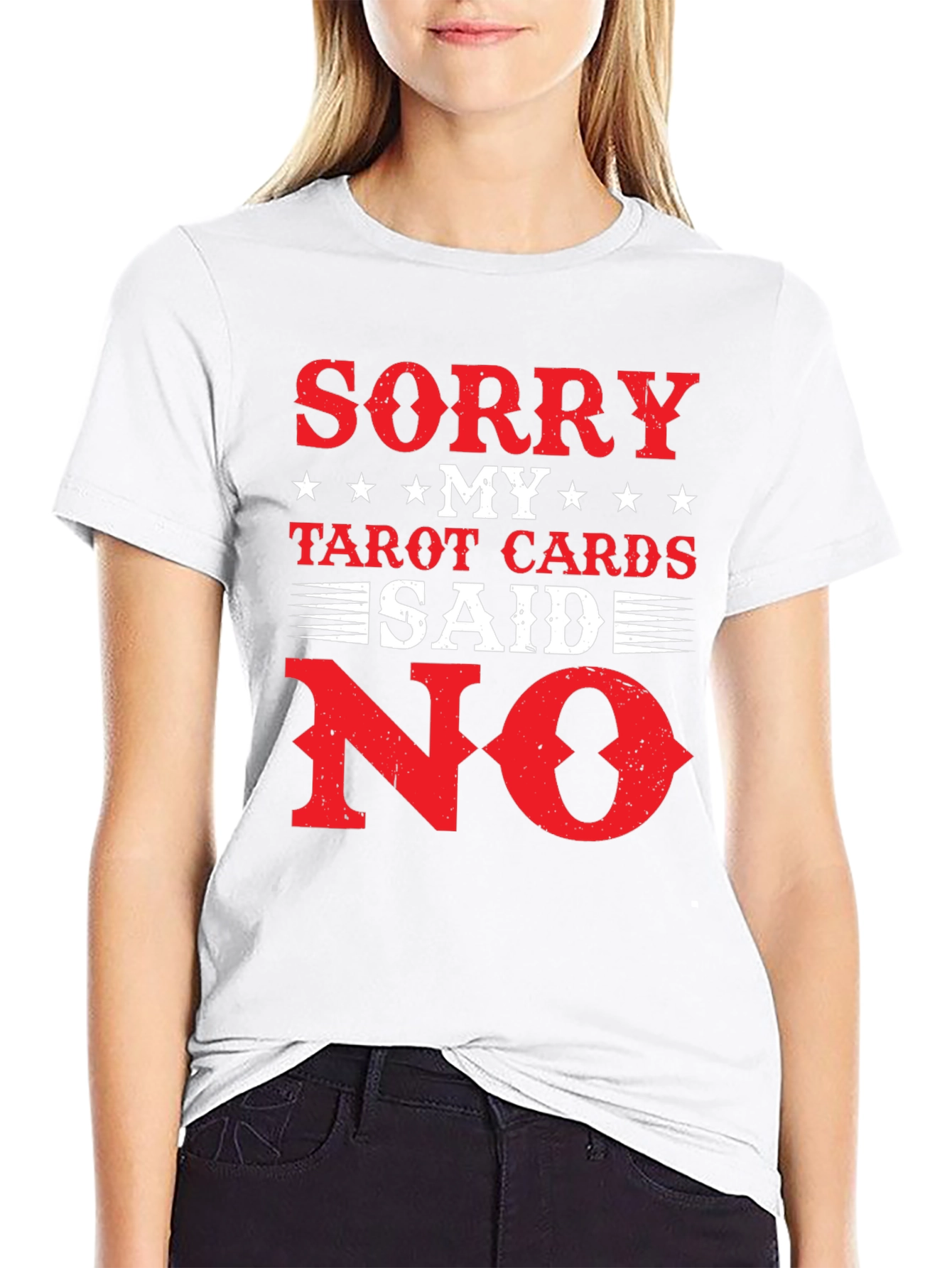 Sorry My Tarot Cards Said No T-Shirt