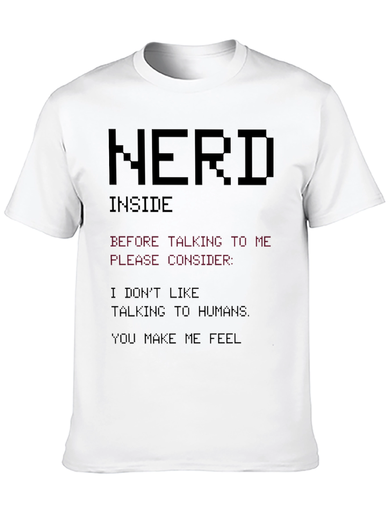 Nerd Inside Graphic Tee - Introvert Humor T-Shirt