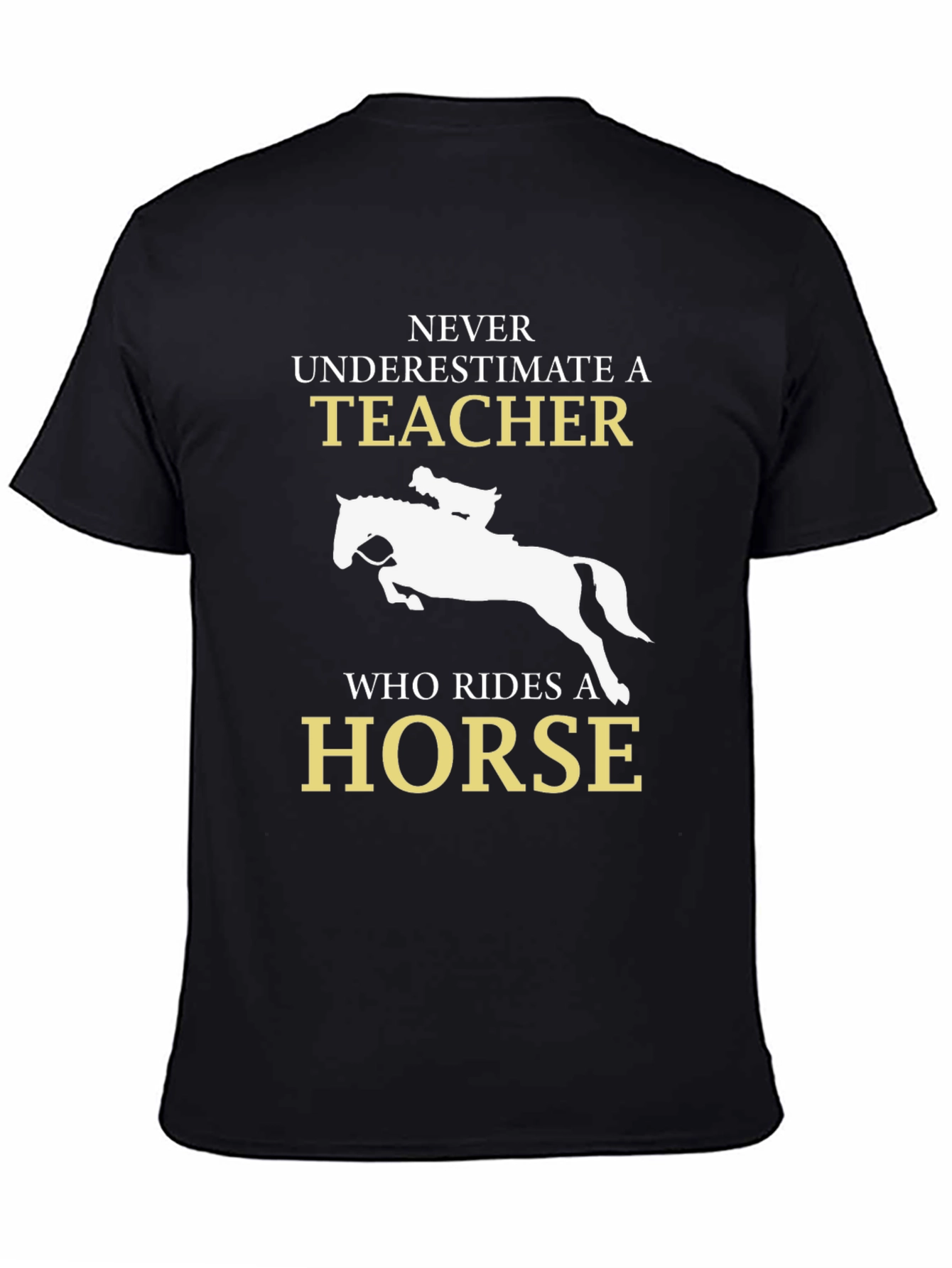Teacher Horse Rider T-Shirt - Never Underestimate