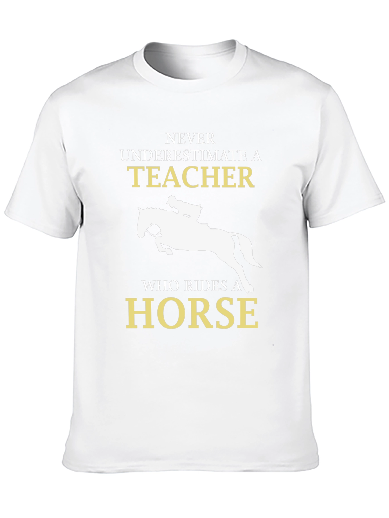 Teacher Horse Rider T-Shirt - Never Underestimate